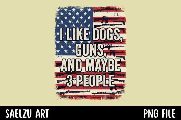 Download I Like Dogs, Guns, and Maybe 3 People - Dog Collection